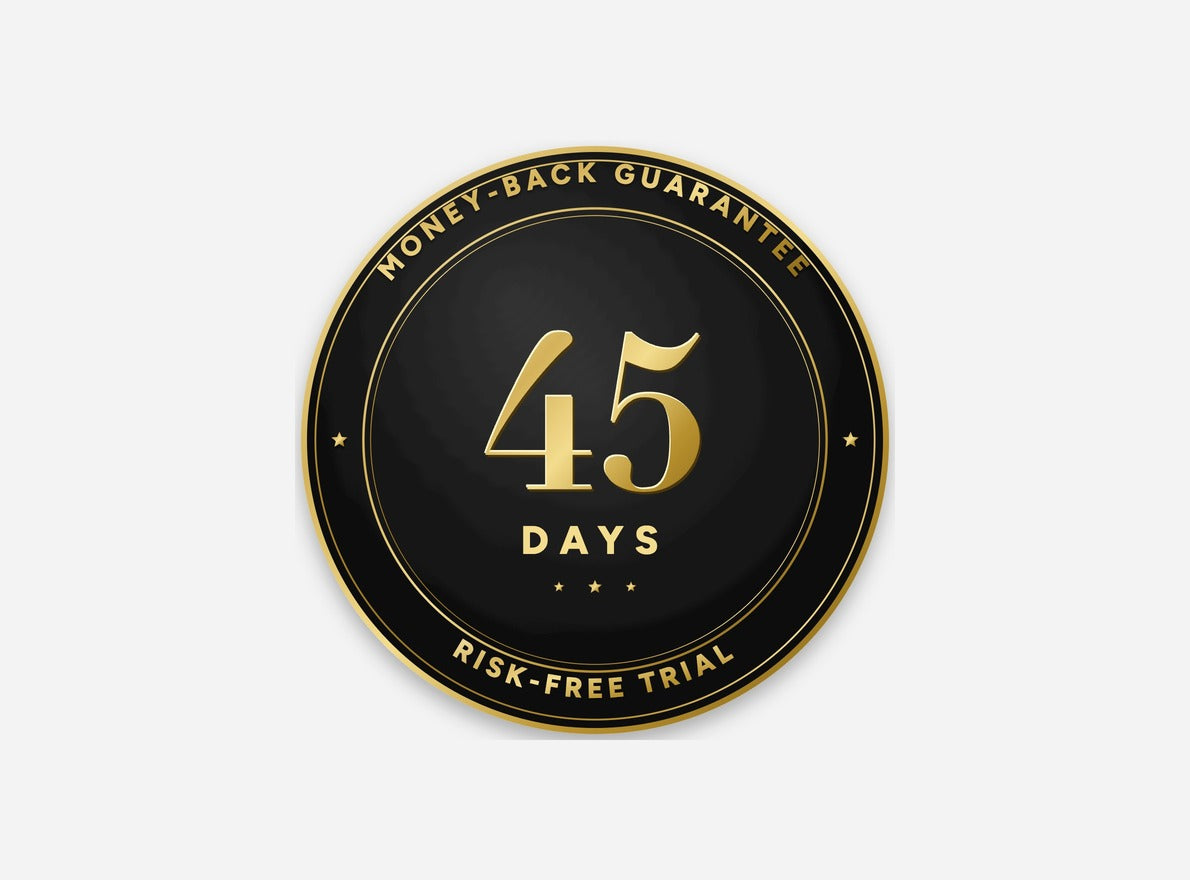 Try Them Risk-Free For 45 Days.